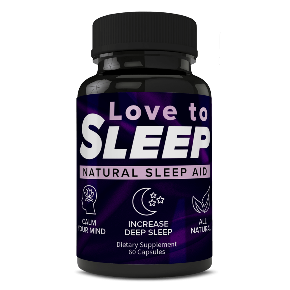 Our Natural Sleep Aid Love to Sleep Great Life Now